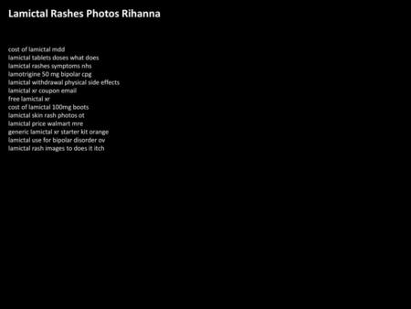 Lamictal Rashes Photos Rihanna