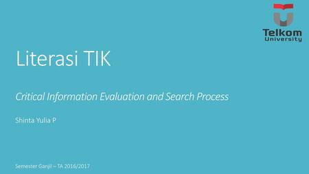 Literasi TIK Critical Information Evaluation and Search Process