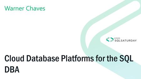 Cloud Database Platforms for the SQL DBA