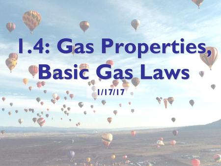 1.4: Gas Properties, Basic Gas Laws