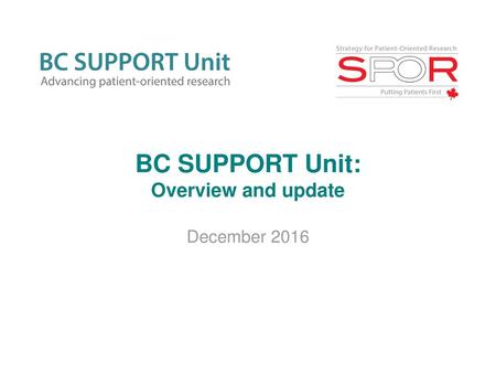 BC SUPPORT Unit: Overview and update