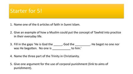 Starter for 5! Name one of the 6 articles of faith in Sunni Islam.