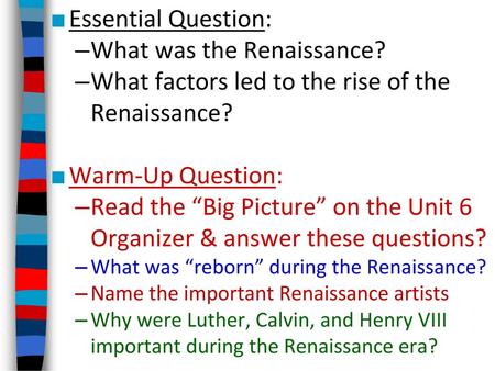 □ Essential Question: – What was the Renaissance? – What factors led to the  rise of the Renaissance? - ppt download