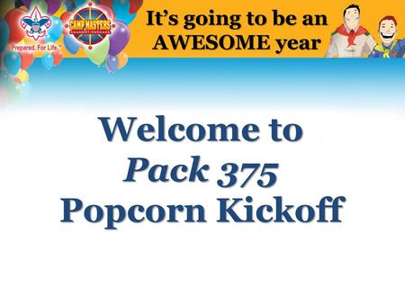 Welcome to Pack 375 Popcorn Kickoff