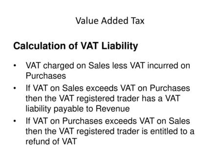 Value Added Tax Calculation of VAT Liability