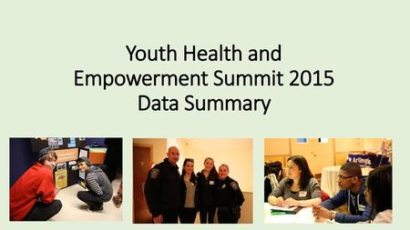 Youth Health and Empowerment Summit 2015 Data Summary