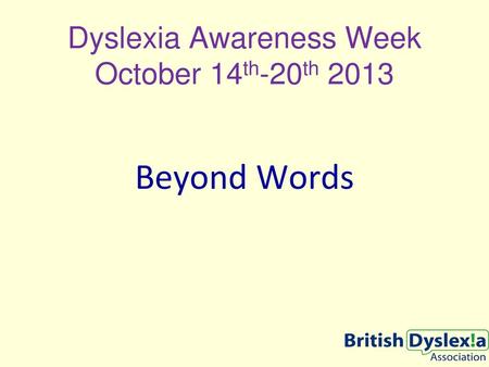 Dyslexia Awareness Week October 14th-20th 2013