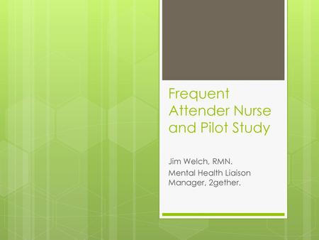 Frequent Attender Nurse and Pilot Study