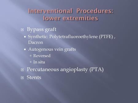 Interventional Procedures: lower extremities