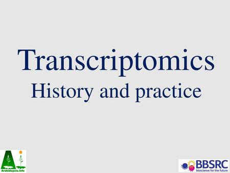 Transcriptomics History and practice.