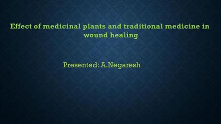 Effect of medicinal plants and traditional medicine in