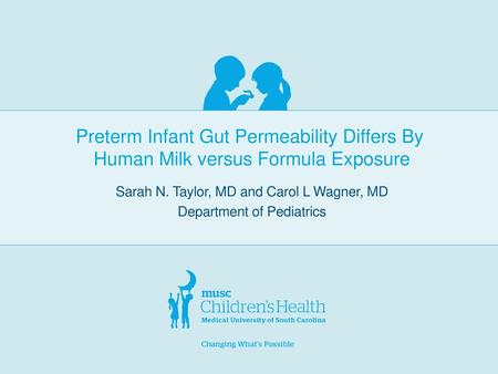 Sarah N. Taylor, MD and Carol L Wagner, MD Department of Pediatrics