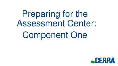 Preparing for the Assessment Center: