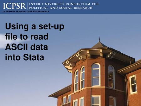 Using a set-up file to read ASCII data into Stata