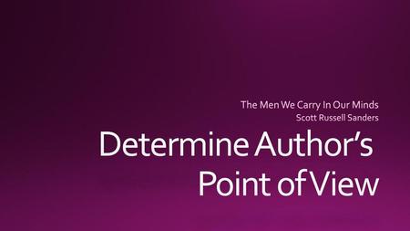Determine Author’s Point of View