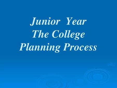 Junior Year The College Planning Process