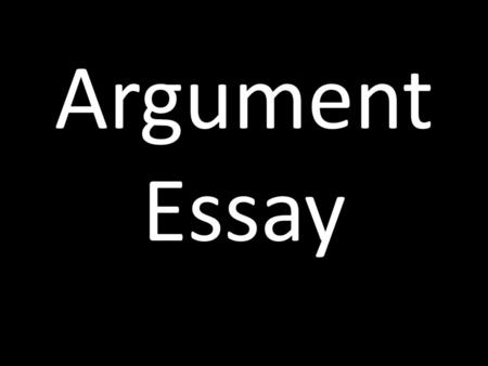 Argument Essay.