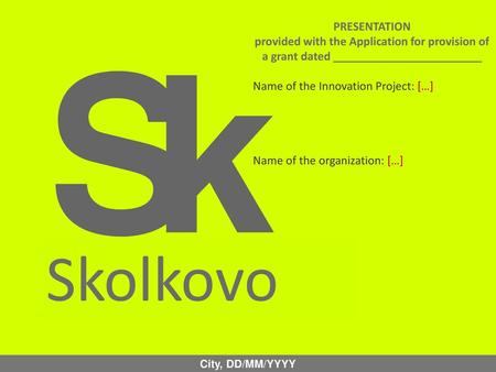 Skolkovo PRESENTATION