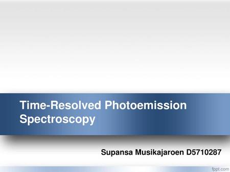 Time-Resolved Photoemission Spectroscopy