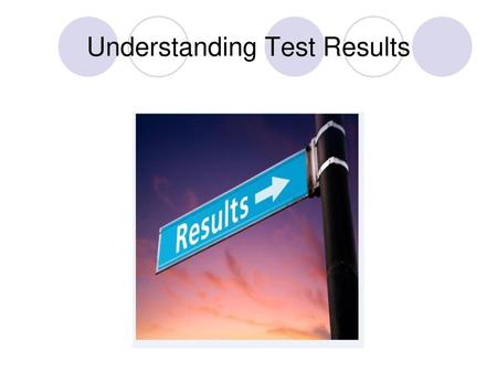 Understanding Test Results
