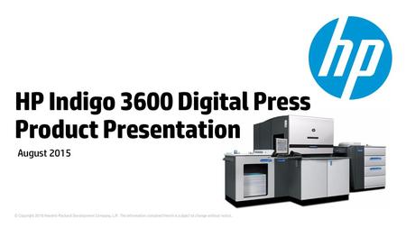 HP Indigo 3600 Digital Press Product Presentation