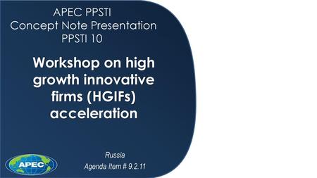 APEC PPSTI Concept Note Presentation PPSTI 10