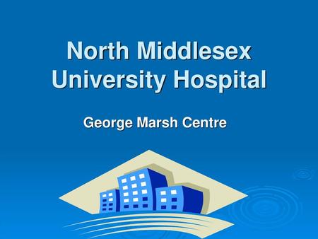 North Middlesex University Hospital