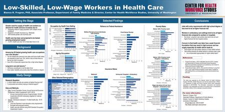 Low-Skilled, Low-Wage Workers in Health Care