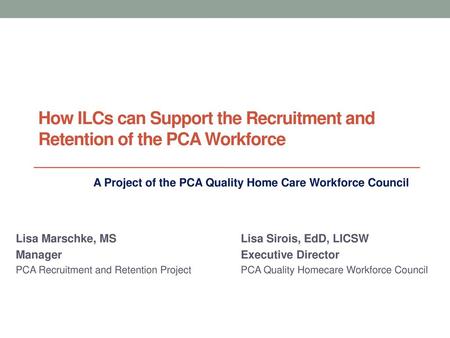 A Project of the PCA Quality Home Care Workforce Council