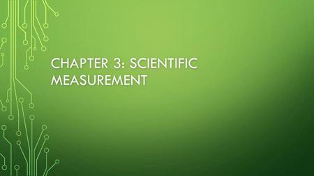 Chapter 3: Scientific measurement