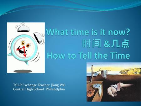 What time is it now? 时间 &几点 How to Tell the Time