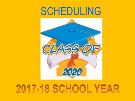 SCHEDULING 2017-18 SCHOOL YEAR.