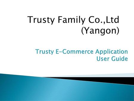 Trusty E-Commerce Application User Guide