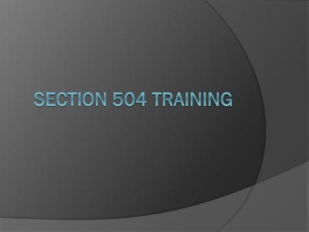 Section 504 training.