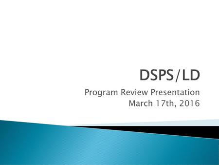 Program Review Presentation March 17th, 2016