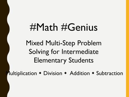 #Math #Genius Mixed Multi-Step Problem Solving for Intermediate Elementary Students Multiplication  Division  Addition  Subtraction.