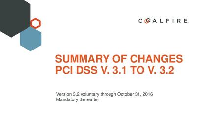 Summary of Changes PCI DSS V. 3.1 to V. 3.2