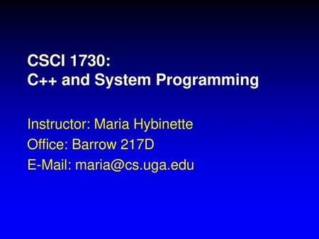 CSCI 1730: C++ and System Programming