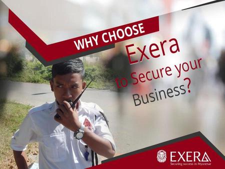 Why Choose Exera to Secure your Business?