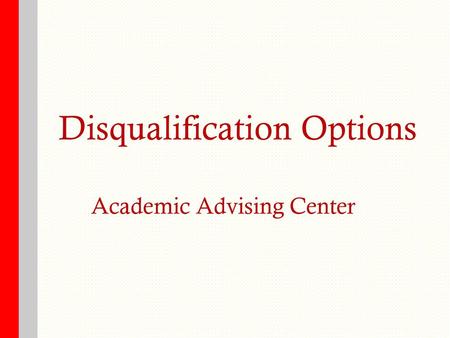 Disqualification Options