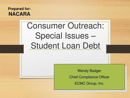 Consumer Outreach: Special Issues – Student Loan Debt