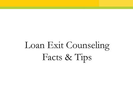 Loan Exit Counseling Facts & Tips