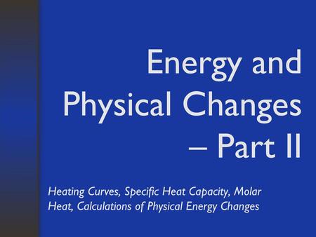 Energy and Physical Changes – Part II