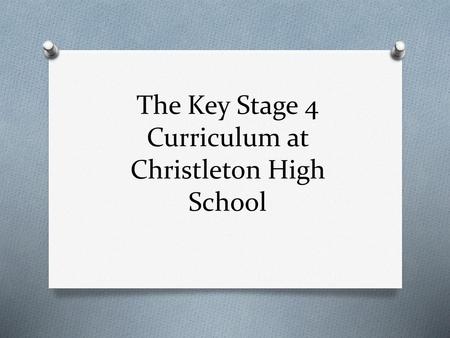 The Key Stage 4 Curriculum at Christleton High School