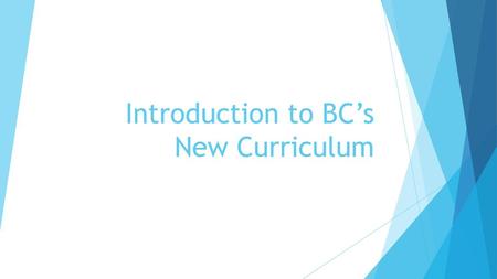 Introduction to BC’s New Curriculum