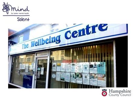 Solent Mind, a registered charity provides a wide range of high quality services to support people with mental health problems across the Southern Region. 