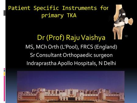 Patient Specific Instruments for primary TKA