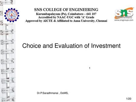 Choice and Evaluation of Investment