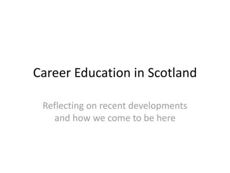 Career Education in Scotland