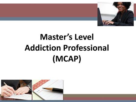 Master’s Level Addiction Professional